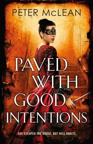 Sci-fi a fantasy Paved with Good Intentions - Peter McLean