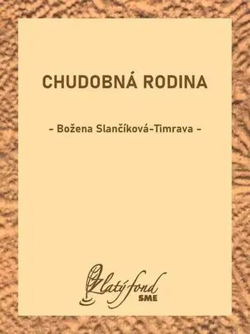 Romantická beletria Chudobná rodina - Božena Slančíková-Timrava