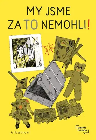 Encyklopédie pre deti a mládež - ostatné My jsme za to nemohli - Marek Toman