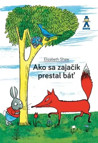 Rozprávky Ako sa zajačik prestal báť - Elizabeth Shaw,Milica Matejková