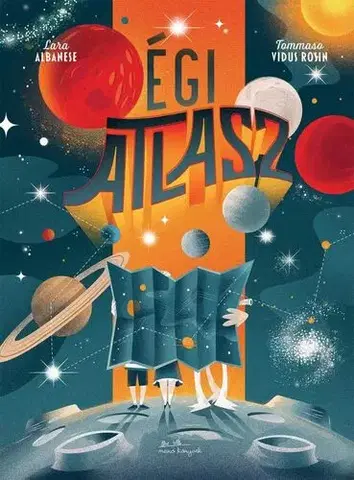Vesmír Égi atlasz - Lara Albanese
