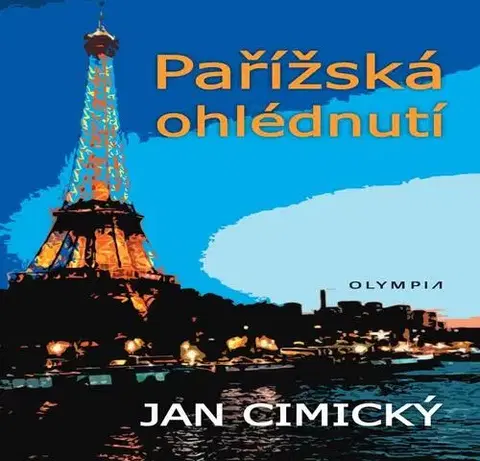 Cestopisy Pařížská ohlédnutí - Jan Cimický