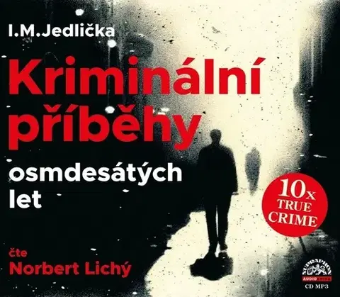 Skutočné príbehy Supraphon Kriminální příběhy osmdesátých let - audiokniha CD