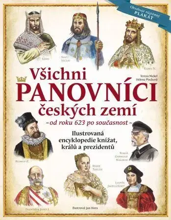 História Všichni panovníci českých zemí - od roku 623 po současnost - Kolektív autorov