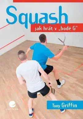 Tenis, golf Squash - Tony Griffin