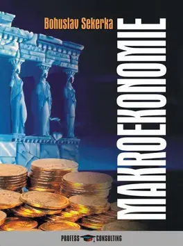 Pre vysoké školy Makroekonomie - Bohuslav Sekerka