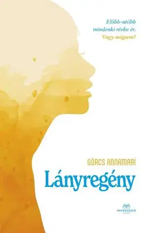 Romantická beletria Lányregény - Görcs Annamari