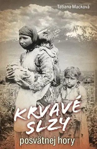 Historické romány Krvavé slzy posvätnej hory - Tatiana Macková