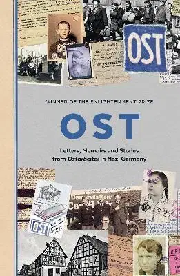 Druhá svetová vojna OST : Letters, Memoirs and Stories from Ostarbeiter in Nazi Germany - Memorial