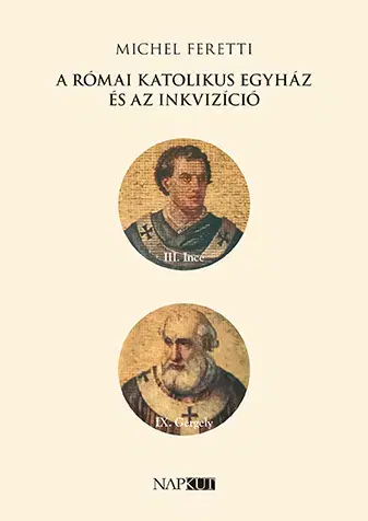Náboženstvo - ostatné A római katolikus egyház és az inkvizíció - Michel Feretti