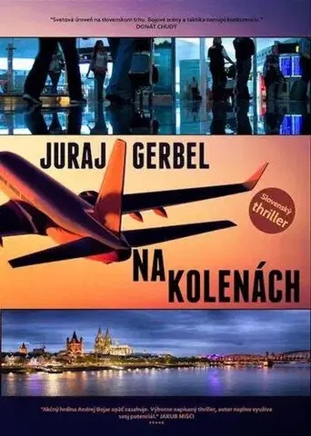 Detektívky, trilery, horory Na kolenách - Juraj Gerbel