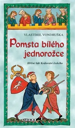 Historické romány Pomsta bílého jednorožce - Vlastimil Vondruška