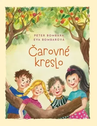 Rozprávky Čarovné kreslo - Peter Bombara,Eva Bombarová