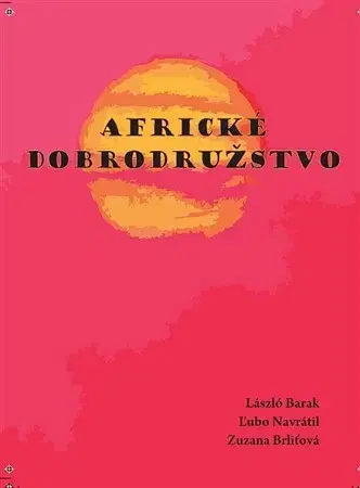 Básničky a hádanky pre deti Africké dobrodružstvo - László Barak