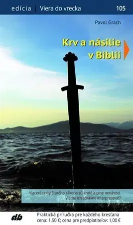 Biblie, biblistika Krv a násilie v Biblii - Pavol Grach