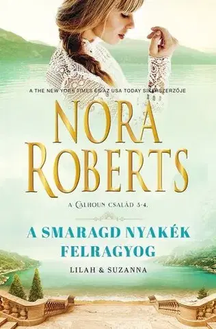 Romantická beletria A Calhoun család 3-4: A smaragd nyakék felragyog - Nora Roberts