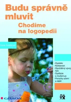 Starostlivosť o dieťa, zdravie dieťaťa Budu správně mluvit - Dana Kutálková