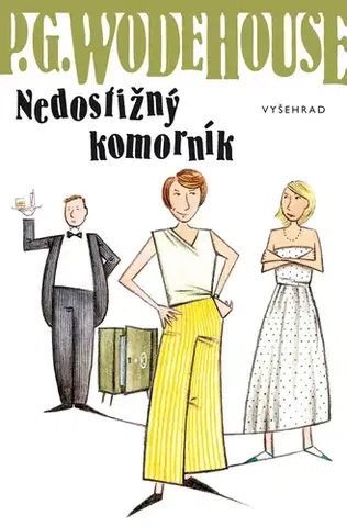 Odborná a náučná literatúra - ostatné Nedostižný komorník - P.G. Wodehouse