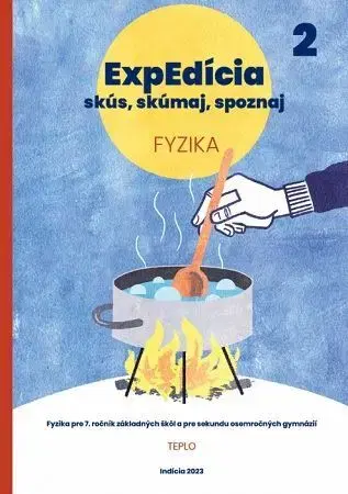 Učebnice pre ZŠ - ostatné ExpEdícia - Fyzika (pre 7.ročník ZŠ a pre sekundu osemročných gymnázií), 2. vydanie - Kolektív autorov
