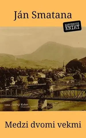 Biografie - ostatné Medzi dvomi vekmi - Jan Smetana