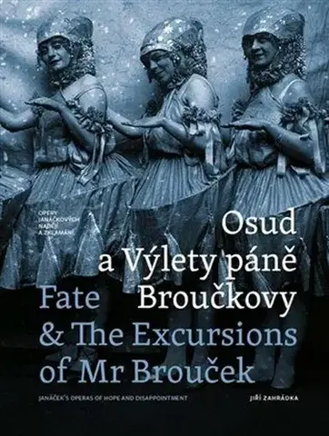 Hudba - noty, spevníky, príručky Osud a Výlety páně Broučkovy/ Fate and the Excursions of Mr. Brouček - Jiří Zahrádka