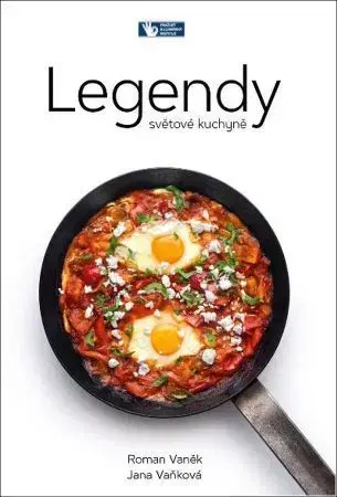 Kuchárske knihy Legendy světové kuchyně - Roman Vaněk,Jana Vaňková