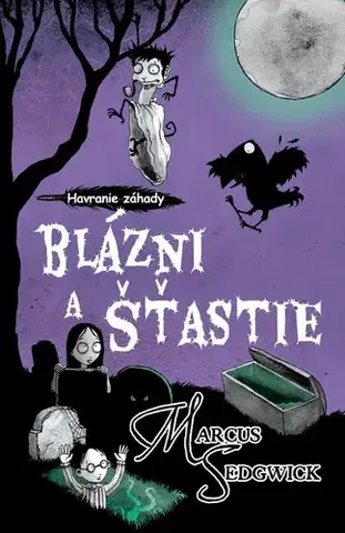 Dobrodružstvo, napätie, western Havranie záhady 3: Blázni a šťastie - Marcus Sedgwick,Tomáš Mečiř