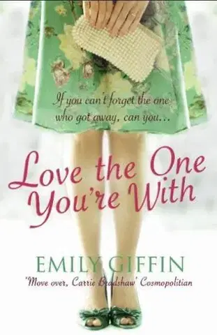 Cudzojazyčná literatúra Love the One you're with - Emily Giffinová