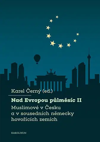 Sociológia, etnológia Nad Evropou půlměsíc II. - Karel Černý