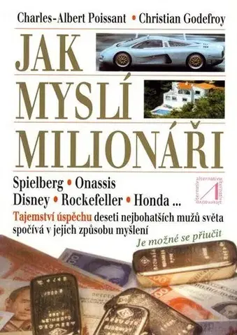 Biznis a kariéra Jak myslí milionáři - Kolektív autorov