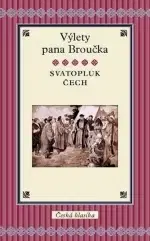 Česká beletria Výlety pana Broučka - Svatopluk Čech