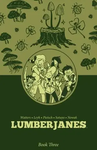 Beletria - ostatné Lumberjanes Book Three - ND Stevenson,Shannon Watters