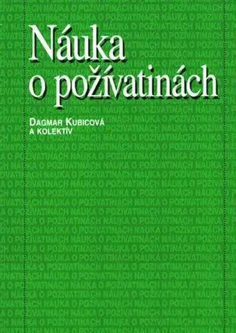 Medicína - ostatné Náuka o poživatinách - Kolektív autorov,Dagmar Kubicová