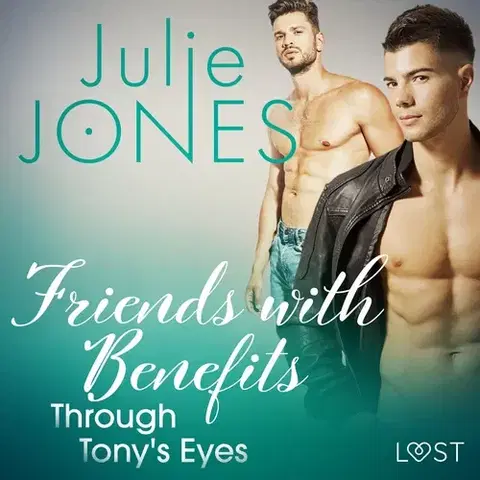 Erotická beletria Saga Egmont Friends with Benefits: Through Tony's Eyes (EN)