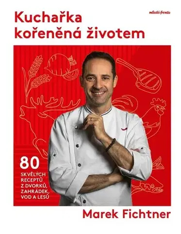 Kuchárky - ostatné Kuchařka kořeněná životem - Marek Fichtner,Tomáš Dimter