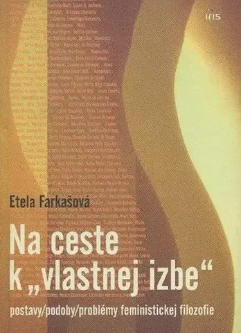 Filozofia Na ceste k "vlastnej izbe" - Etela Farkašová