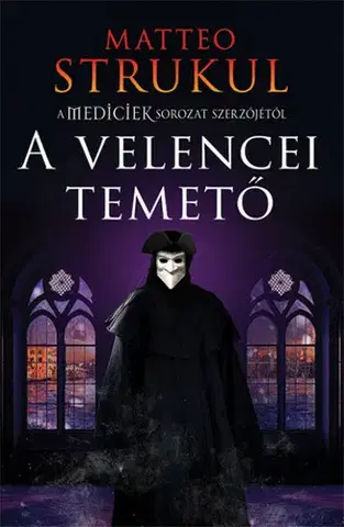 Detektívky, trilery, horory A velencei temető - Matteo Strukul