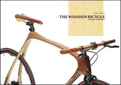 Beh, bicyklovanie, plávanie The Wooden Bicycle - Around the World - Kiriakos Iosifidis