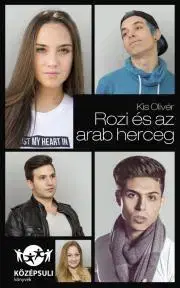 Young adults Rozi és az arab herceg - Olivér Kis