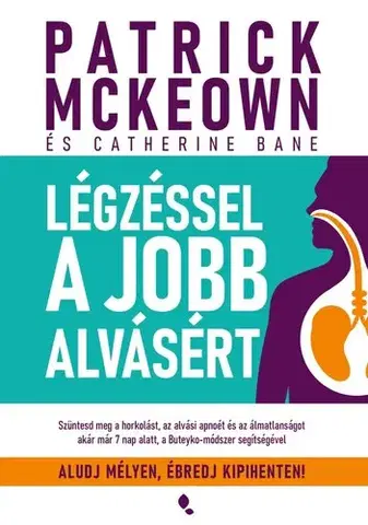 Zdravie, životný štýl - ostatné Légzéssel a jobb alvásért - Patrick McKeown
