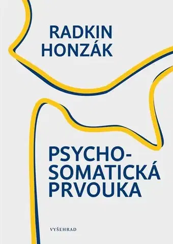 Psychológia, etika Psychosomatická prvouka, 2. vydání - Radkin Honzák