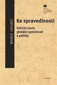 Sociológia, etnológia Ke spravedlnosti - Marek Hrubec