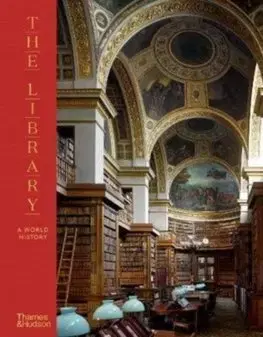 Cudzojazyčná literatúra The Library: A World History - James W.P. Campbell