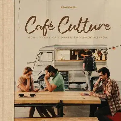Káva, čaj Cafe Culture - Robert D. Schneider