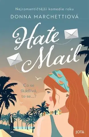 Romantická beletria Hate Mail (CZ) - Donna Marchetti,Alžběta Komrsková