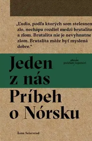 Fejtóny, rozhovory, reportáže Jeden z nás - Príbeh o Nórsku - Asne Seierstad