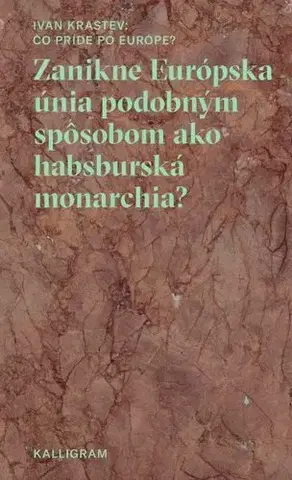 Eseje, úvahy, štúdie Čo príde po Európe? - Ivan Krastev