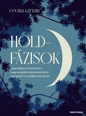 Prírodná lekáreň, bylinky Holdfázisok - Cecilia Lattari