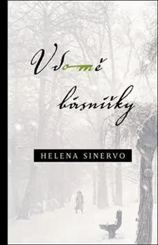 Skutočné príbehy V domě básnířky - Helena Sinervo