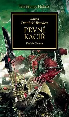 Sci-fi a fantasy První kacíř - Aaron Dembski-Bowden
